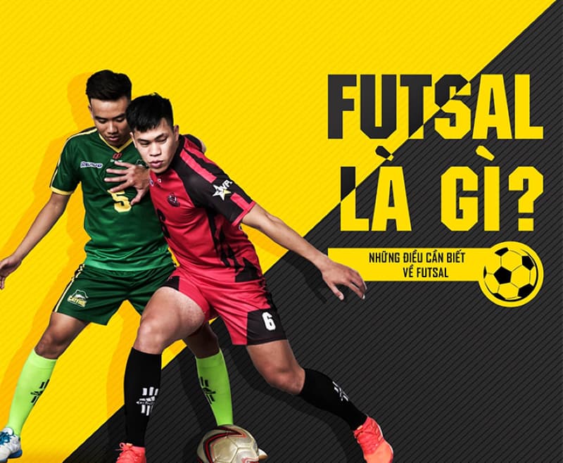 Khái niệm Futsal là gì?